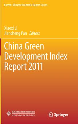 China Green Development Index Report 2011 (Current Chinese Economic Report)