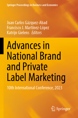 Advances in National Brand and Private Label Marketing: 10th International Conference, 2023 (Springer Proceedings in Business and Economics) Cover Image