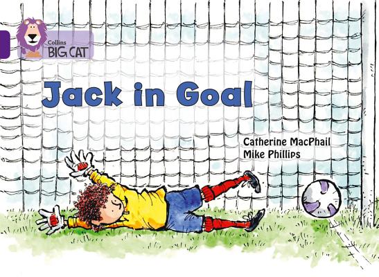Jack in Goal: Band 08/Purple (Collins Big Cat) Cover Image