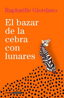 El bazar de la cebra con lunares / The Polka-Dotted Zebra Bazaar By Raphaëlle Giordano Cover Image
