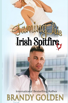 Taming His Irish Spitfire (The East Coast Spitfires)
