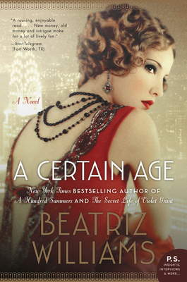 A Certain Age: A Novel By Beatriz Williams Cover Image