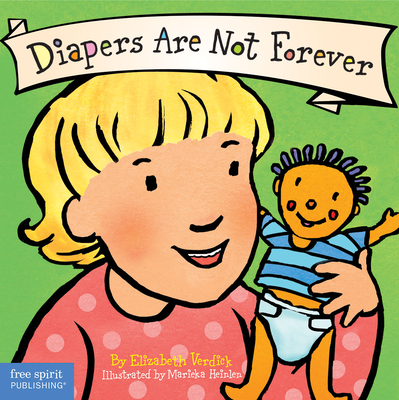 Diapers Are Not Forever (Best Behavior® Board Book Series) By Elizabeth Verdick, Marieka Heinlen (Illustrator) Cover Image