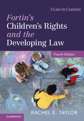 Fortin's Children's Rights and the Developing Law (Law in Context) Cover Image