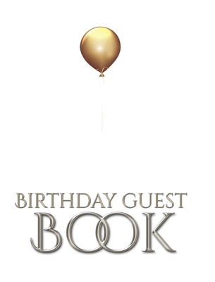 birthday Guest book gold ballon Elegant Stylish By Michael Huhn Cover Image