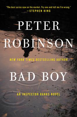 Bad Boy: An Inspector Banks Novel (Inspector Banks Novels #19) By Peter Robinson Cover Image