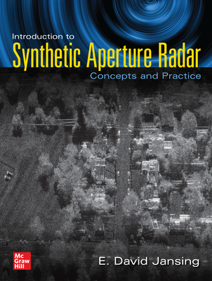 Introduction to Synthetic Aperture Radar: Concepts and Practice By E. David Jansing Cover Image