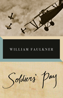 Soldiers' Pay (Vintage International) By William Faulkner Cover Image
