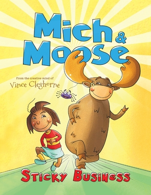 Mich & Moose: Sticky Business Cover Image
