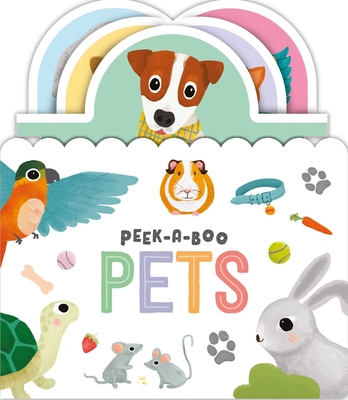 Peek-a-Boo Pets: Pull the Tab Book By IglooBooks, Ana Djordjevic (Illustrator) Cover Image