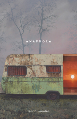 Anaphora By Kevin Goodan Cover Image
