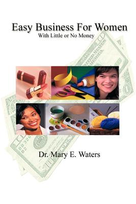 Cover for Easy Business for Women with Little or No Money