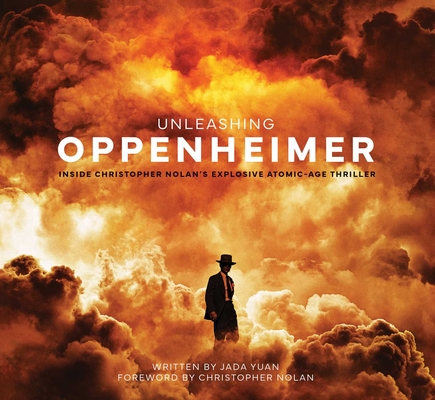 Unleashing Oppenheimer: Inside Christopher Nolan's Explosive Atomic-Age Thriller By Jada Yuan Cover Image