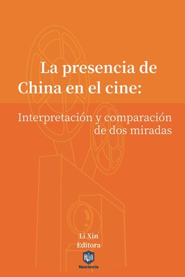 La presencia de China en el cine: Interpretación y comparación de dos miradas Cover Image