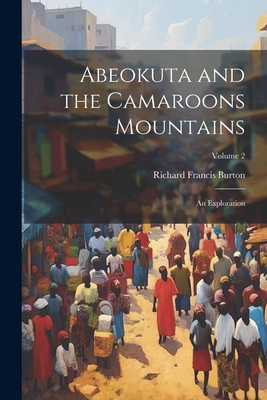 Abeokuta and the Camaroons Mountains: An Exploration; Volume 2 Cover Image