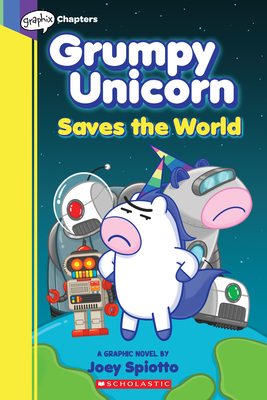 Grumpy Unicorn Saves the World: A Graphic Novel By Joey Spiotto, Joey Spiotto (Illustrator) Cover Image