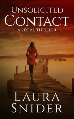 Unsolicited Contact: A Legal Thriller Cover Image