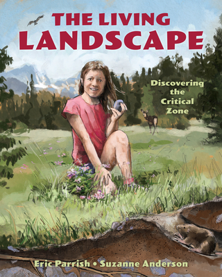 The Living Landscape: Discovering the Critical Zone