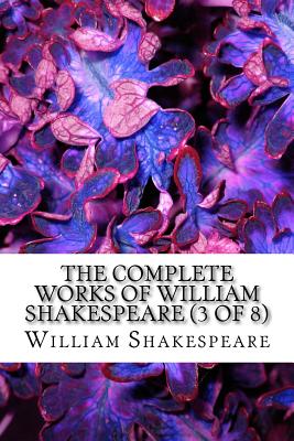 Cover for The Complete Works of William Shakespeare Vol (3 of 8)