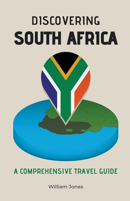 Discovering South Africa: A Comprehensive Travel Guide Cover Image