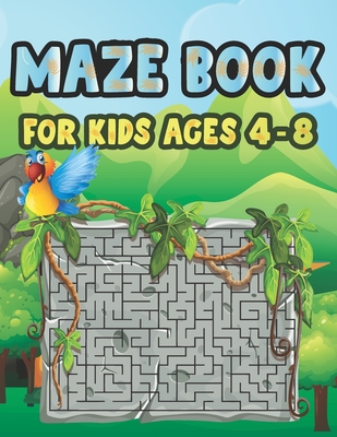 Maze Book For Kids Ages 4-8: Cool Fun First Mazes for Kids 4-6, 6-8 year olds Maze book for Children Games Problem-Solving Cute Gift For Cute Kids By Jeannette Nelda Publishing Cover Image
