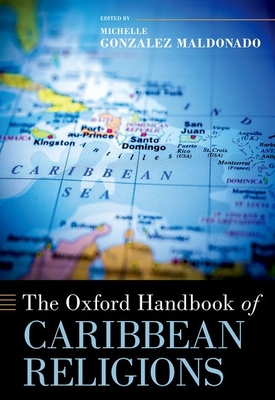 The Oxford Handbook of Caribbean Religions (Oxford Handbooks) Cover Image