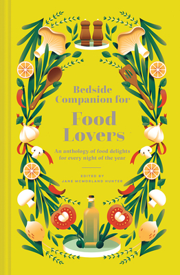 Bedside Companion for Food Lovers: An Anthology of Food Delights for Every Night of the Year By Jane McMorland Hunter Cover Image