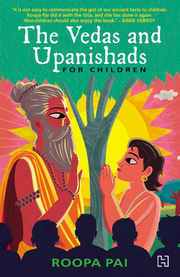 The Vedas and Upanishads for Children By Roopa Pai Cover Image