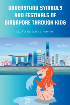 Understand Symbols and Festivals of Singapore through Kids Cover Image