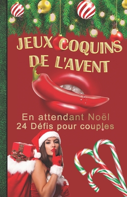 JEUX COQUINS DE L'AVENT - En attendant Noël - 24 Défis pour