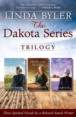 The Dakota Series Trilogy: Three Spirited Novels by a Beloved Amish Writer By Byler Linda Cover Image