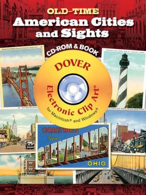 Old-Time American Cities and Sights CD-ROM and Book (Dover Electronic Clip Art) Cover Image