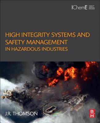 High Integrity Systems and Safety Management in Hazardous Industries Cover Image