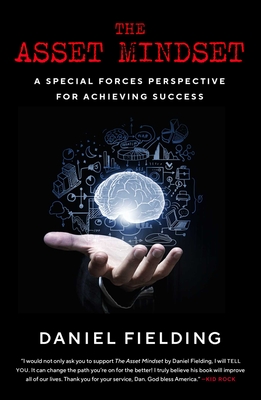 The Asset Mindset: A Special Forces Perspective for Achieving Success By Daniel Fielding Cover Image