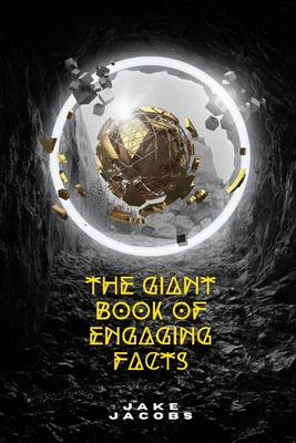 The Giant Book of Engaging Facts (Interesting Facts Books #24)