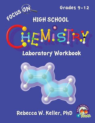 Focus On High School Chemistry Laboratory Workbook By Rebecca W. Keller Cover Image