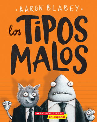 Los tipos malos (The Bad Guys) (tipos malos, Los #1) Cover Image