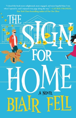 The Sign for Home: A Novel By Blair Fell Cover Image