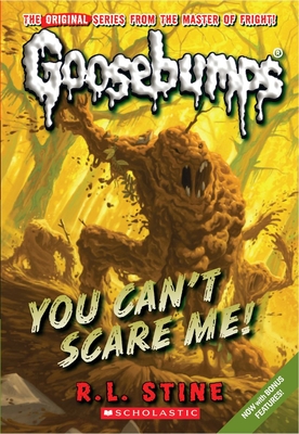 Cover for You Can't Scare Me! (Classic Goosebumps #17)