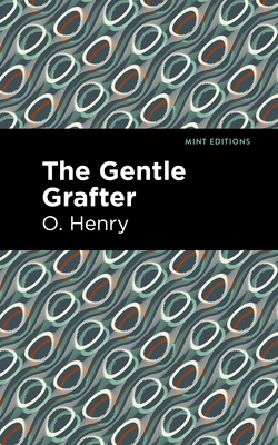 The Gentle Grafter (Mint Editions (Short Story Collections and Anthologies))