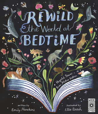 Rewild the World at Bedtime: Hopeful Stories from Mother Nature Cover Image