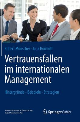 Vertrauensfallen Im Internationalen Management: Hintergründe - Beispiele - Strategien Cover Image