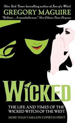 Wicked: The Life and Times of the Wicked Witch of the West (Wicked Years #1) Cover Image