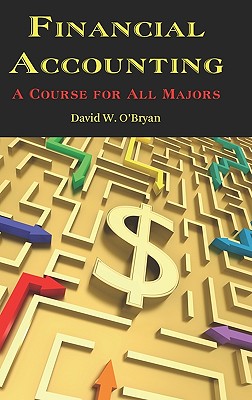 Financial Accounting a Course for All Majors (Hc) By David W. O'Bryan Cover Image