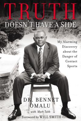 Truth Doesn't Have a Side: My Alarming Discovery about the Danger of Contact Sports Cover Image