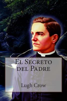 El Secreto del Padre By Grettel Sanchez Perez (Editor), Lugh Crow Cover Image