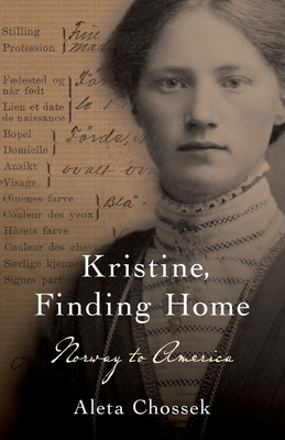 Kristine, Finding Home: Norway to America By Aleta Chossek Cover Image