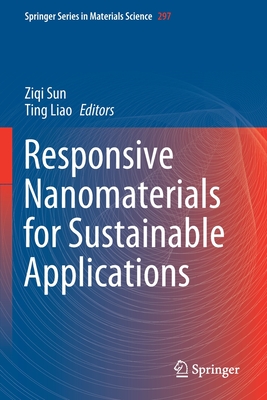 Responsive Nanomaterials for Sustainable Applications By Ziqi Sun (Editor), Ting Liao (Editor) Cover Image