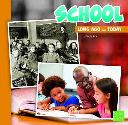 School Long Ago and Today By Sally Lee Cover Image
