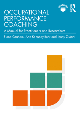 Occupational Performance Coaching: A Manual for Practitioners and Researchers Cover Image